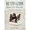 Destination Silicon Valley: From Broom Shop to Supercomputer