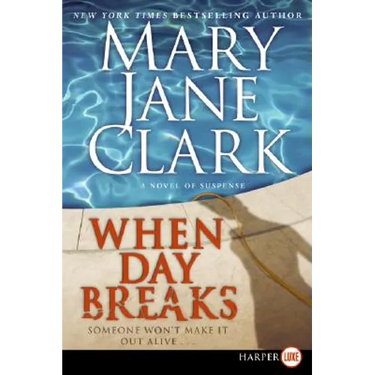 When Day Breaks: A Novel of Suspense