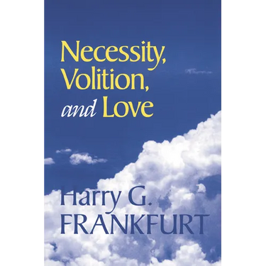 Necessity, Volition, and Love