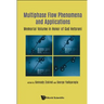 Multi-Phase Flow Phenomena and Applications