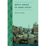 Who's Afraid of James Joyce?