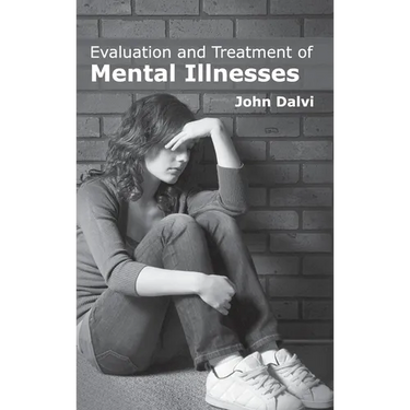Evaluation and Treatment of Mental Illnesses