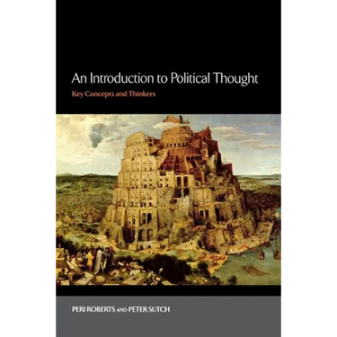 An Introduction to Political Thought: Key Concepts and Thinkers