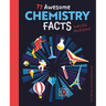 77 Awesome Chemistry Facts Every Kid Should Know!