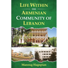 Life Within the Armenian Community of Lebanon