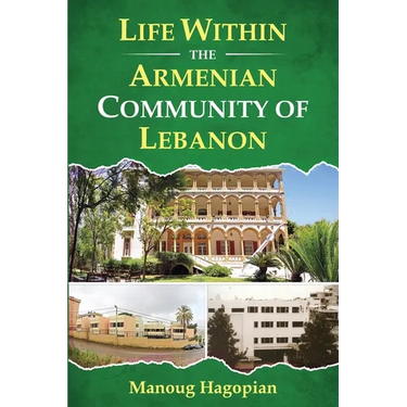 Life Within the Armenian Community of Lebanon