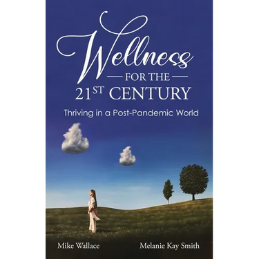 Wellness for the 21st Century: Thriving in a Post-Pandemic World