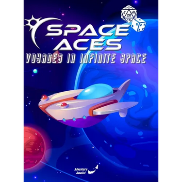 Space Aces: Voyages In Infinite Space Hardback: A Sci-Fi Adventure RPG In A Galaxy Sandbox