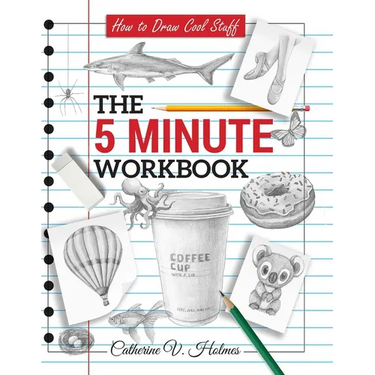 How to Draw Cool Stuff: The 5 Minute Workbook: 2nd Edition