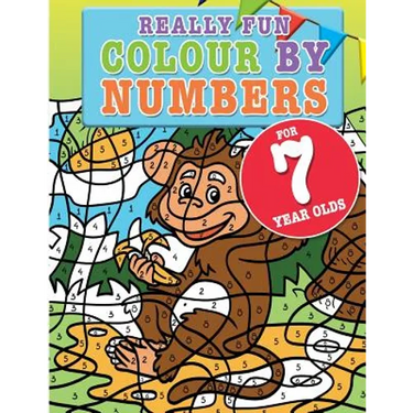 Really Fun Colour By Numbers For 7 Year Olds: A fun & educational colour-by-numbers activity book for seven year old children
