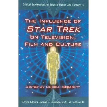 The Influence of Star Trek on Television, Film and Culture