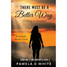 There Must Be a Better Way: Walking in Salvation