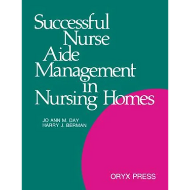 Successful Nurse Aide Management in Nursing Homes