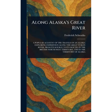 Along Alaska's Great River