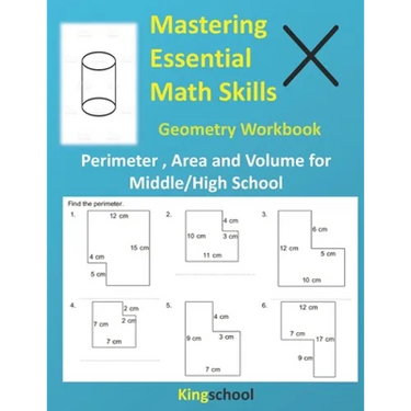 Mastering Essential Math Skills: Geometry Workbook ( Perimeter, Area and Volume for Middle/High School ) - kingschool