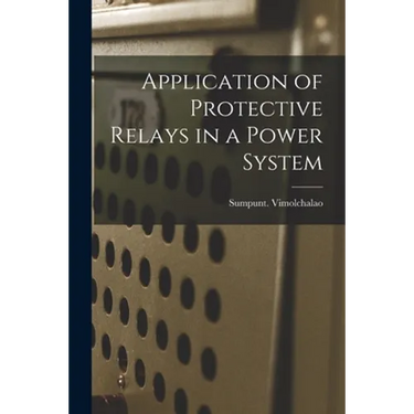 Application of Protective Relays in a Power System