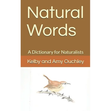 Natural Words: A Dictionary for Naturalists