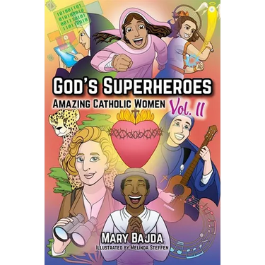 God's Superheroes: Amazing Catholic Women, Vol. II