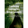 Transforming Congregations Through Community: Faith Formation from the Seminary to the Church