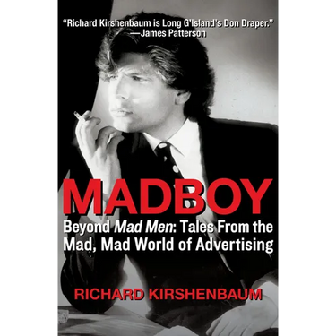 Madboy: Beyond Mad Men: Tales from the Mad, Mad World of Advertising