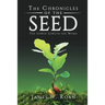 The Chronicles of the Seed: The Sower Soweth the Word