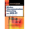 Wireless Telecommunications Networking with ANSI-41