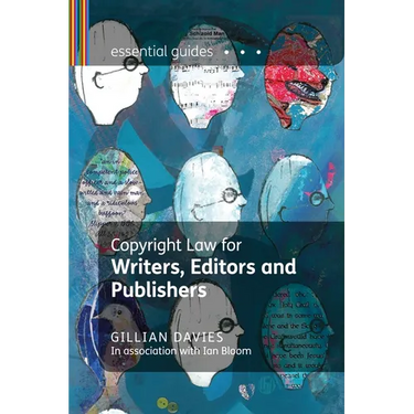 Copyright Law for Writers, Editors and Publishers