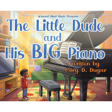 The Little Dude and His BIG Piano