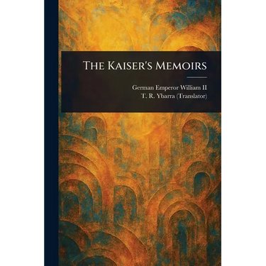 The Kaiser's Memoirs