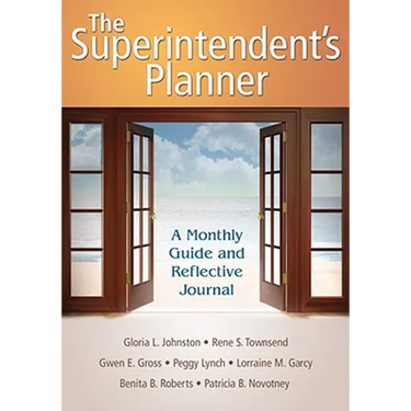 The Superintendent′s Planner: A Monthly Guide and Reflective Journal
