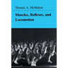 Muscles, Reflexes, and Locomotion