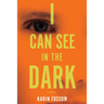 I Can See in the Dark