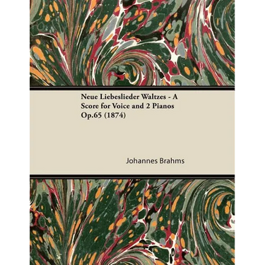 Neue Liebeslieder Waltzes - A Score for Voice and 2 Pianos Op.65 (1874)