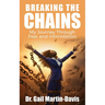 Breaking The Chains: My Journey Through Fear and Intimidation