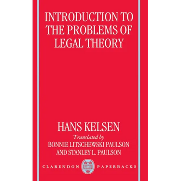 Introduction to the Problems of Legal Theory: A Translation of the First Edition of the Reine Rechtslehre or Pure Theory of Law