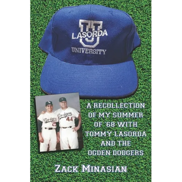 Lasorda University: A Recollection of My Summer of '68 with Tommy Lasorda and the Ogden Dodgers