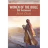 Women of the Bible Old Testament Bible Study