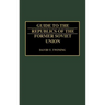Guide to the Republics of the Former Soviet Union