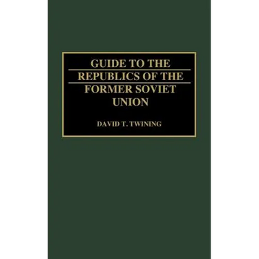 Guide to the Republics of the Former Soviet Union
