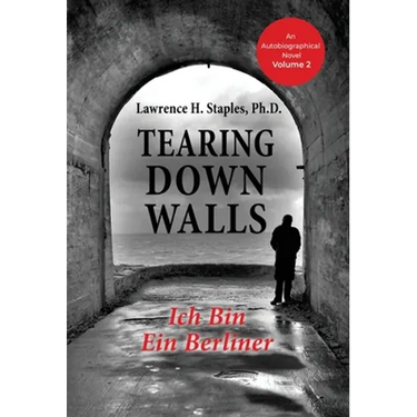 Tearing Down Walls: Ich Bin Ein Berliner