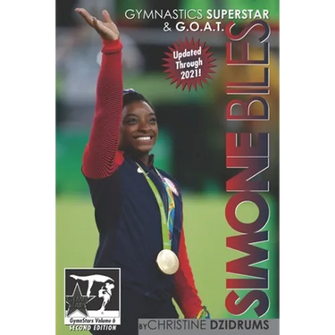 Simone Biles: Gymnastics Superstar & G.O.A.T.: GymnStars Volume 6