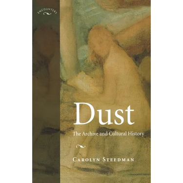 Dust: The Archive and Cultural History