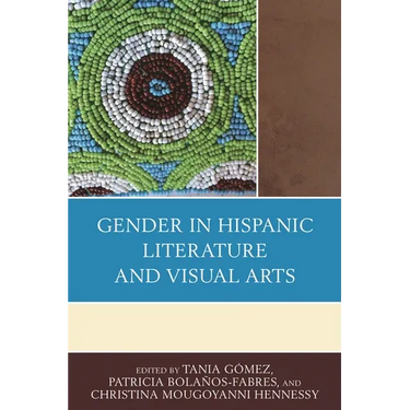 Gender in Hispanic Literature and Visual Arts