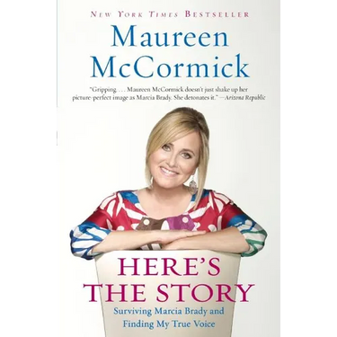 Here's the Story: Surviving Marcia Brady and Finding My True Voice