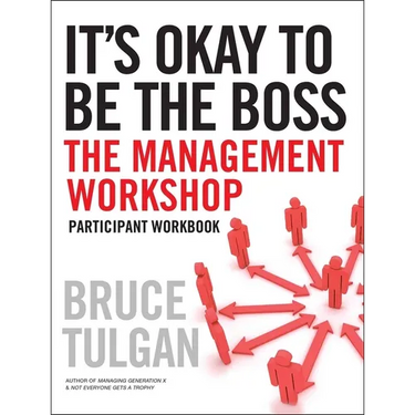 It's Okay to Be the Boss: Participant Workbook
