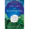 The Art of Pastoring: Ministry Without All the Answers