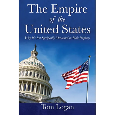 The Empire of the United States: Why It's Not Specifically Mentioned in Bible Prophecy