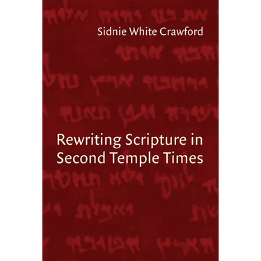 Rewriting Scripture in Second Temple Times