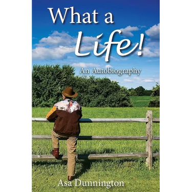 What A Life!: An Autobiography