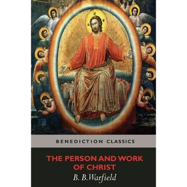 The Person and Work of Christ
